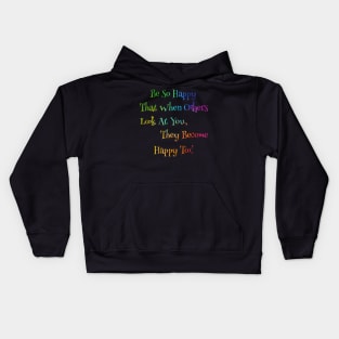 Neon Rainbow So Happy That When Others Look At You, They Become Happy Too. Kids Hoodie